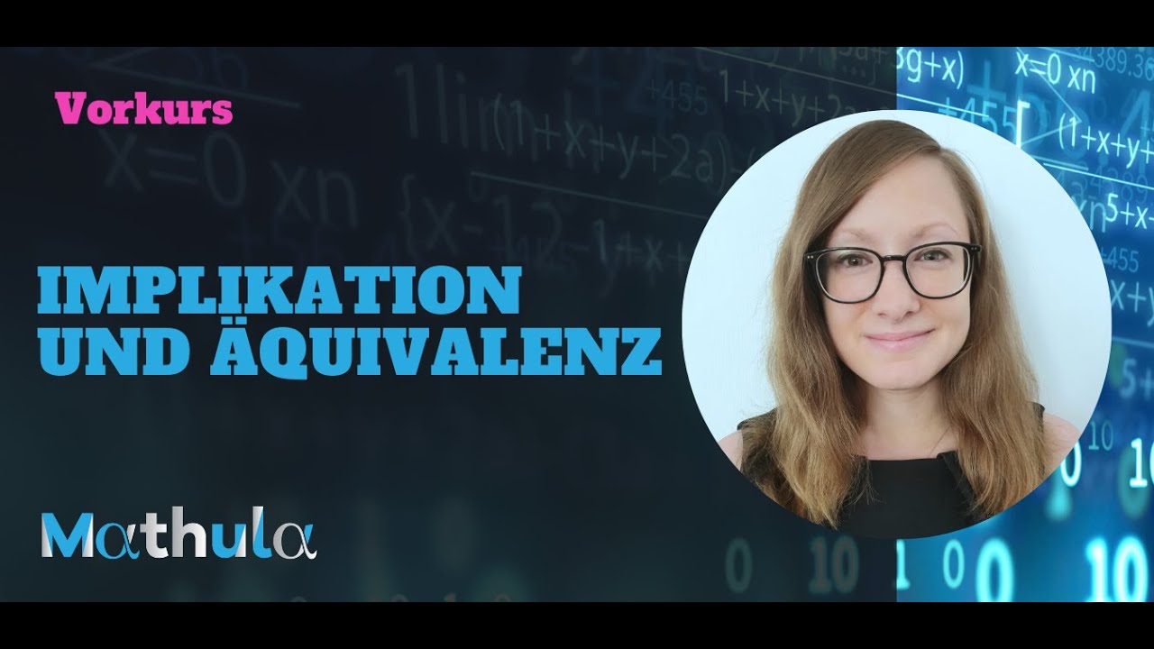 Implikation und &Auml;quivalenz - Aussagenlogik