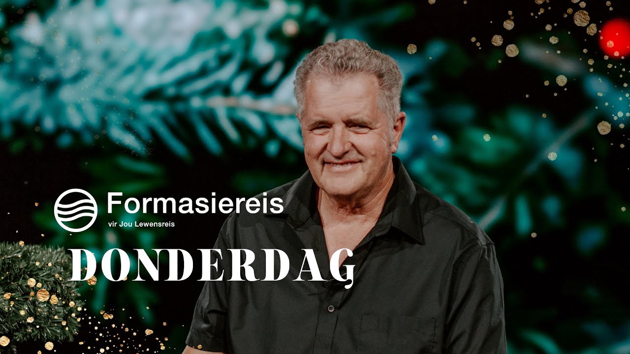 Donderdag | 12 Desember 2024 | Formasiereis: Hoe doen jy kersfees?