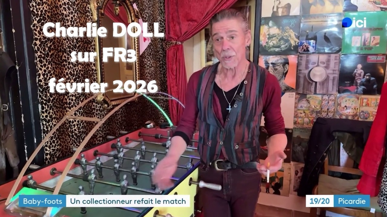 Babyfoot de collection / Charlie Doll sur France 3 - février 2026