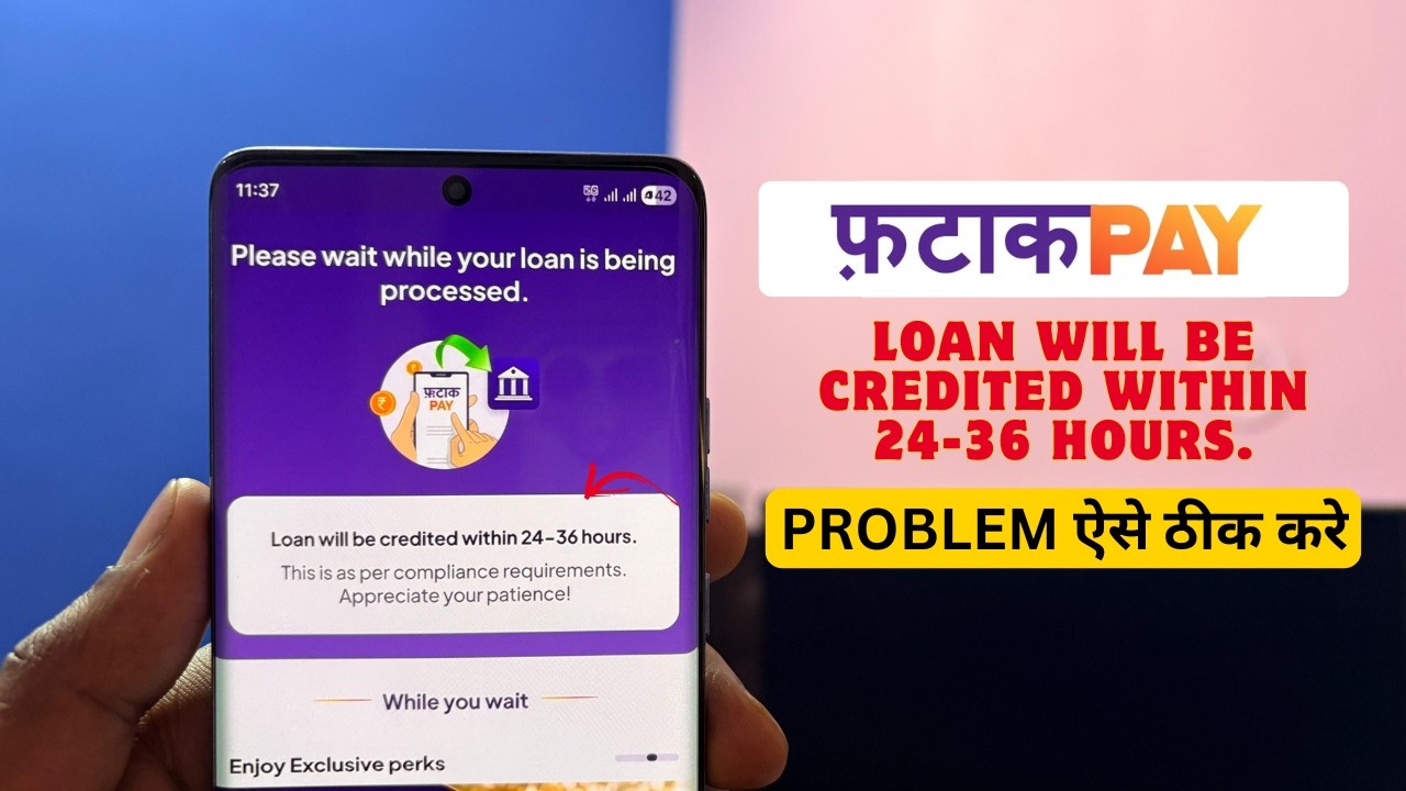 Loan Will Be Credited Within 24-36 Hours Fatakpay | Fatak Pay Loan Approved but Not Received ?