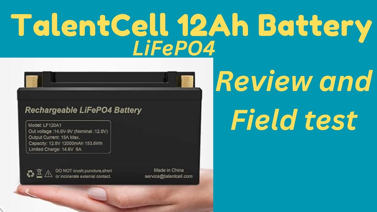 TalentCell 12Ah LiFePO4 Battery / Review and Field Test
