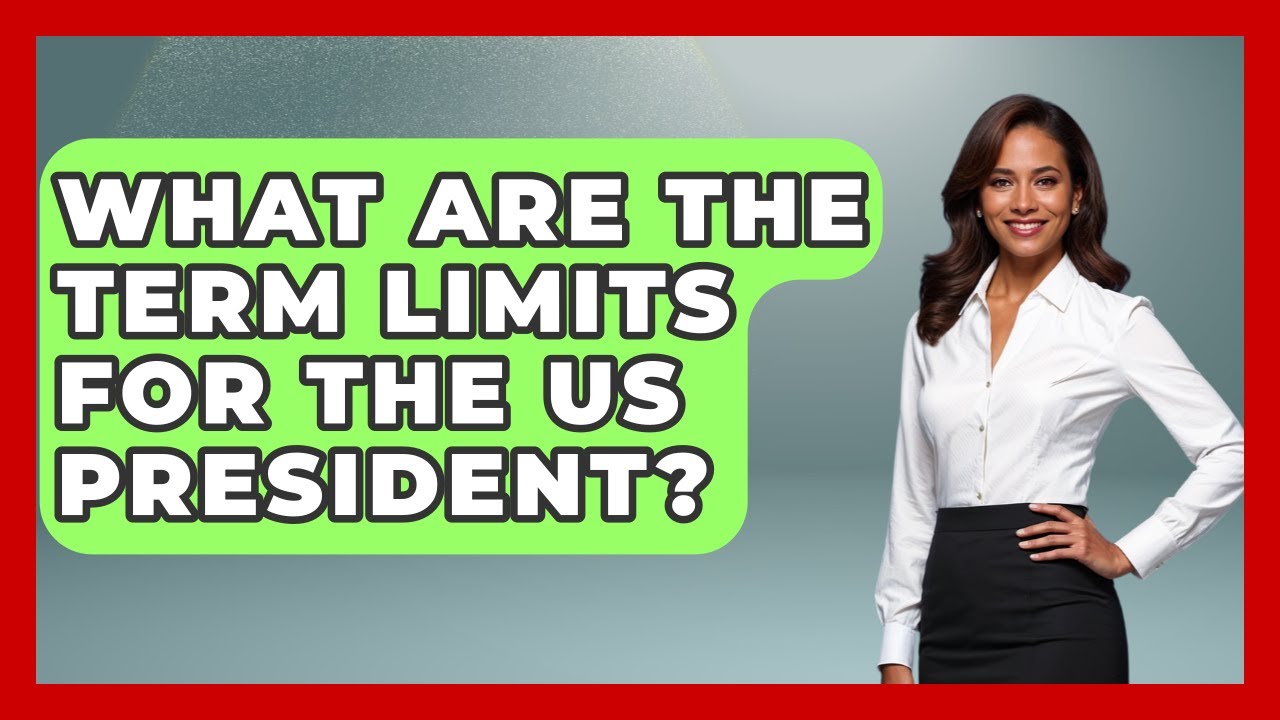 What Are The Term Limits For The US President? - America First Democrats