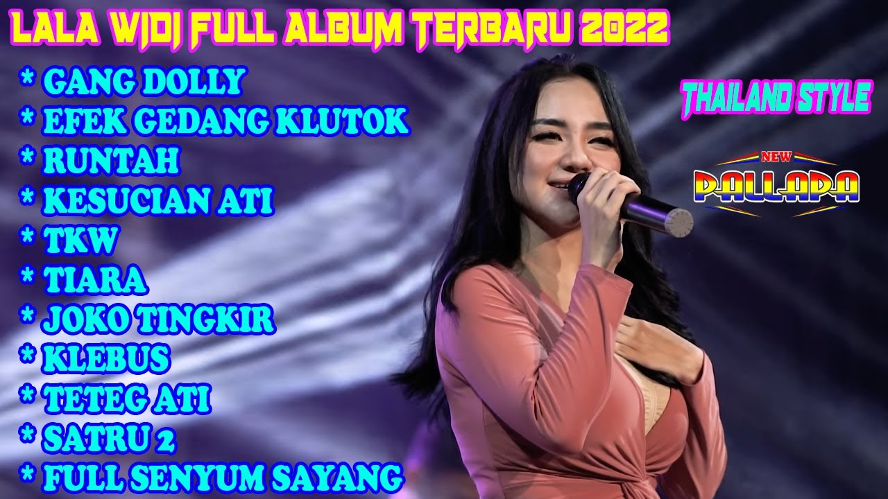 LALA WIDI - GANG DOLLY, EFEK GEDANG KLUTUK, KESUCIAN ATI | FULL ALBUM TERBARU 2022 | Thailand Style