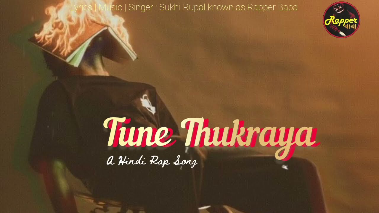 Tune Thukraya : Rapper Baba | new hindi rap song | rap