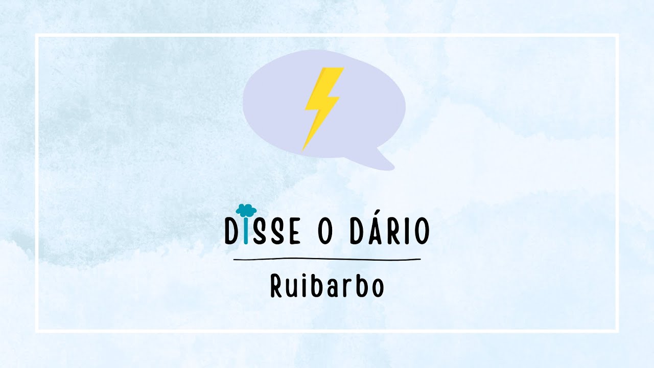 Disse o Dário - Ruibarbo [Aprenderium]