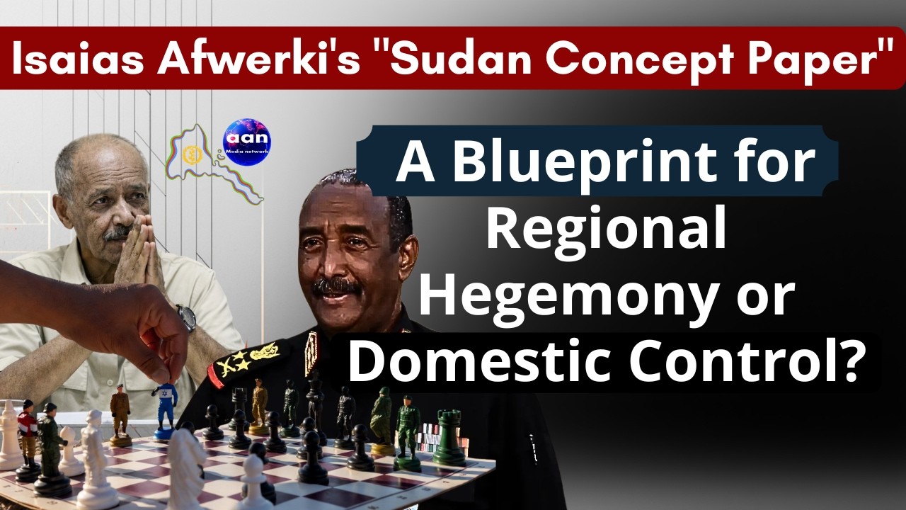 Isaias Afwerki's Sudan Playbook: A Blueprint for Regional Hegemony or Domestic Control?
