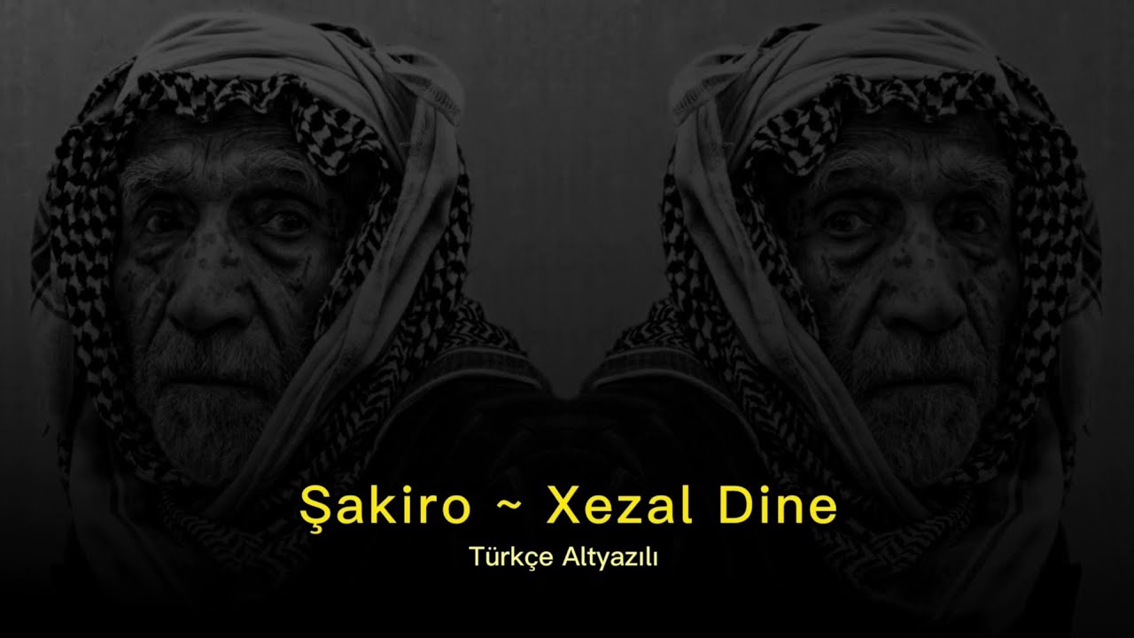 Şakiro - Xezal Dîne | Türkçe Altyazılı