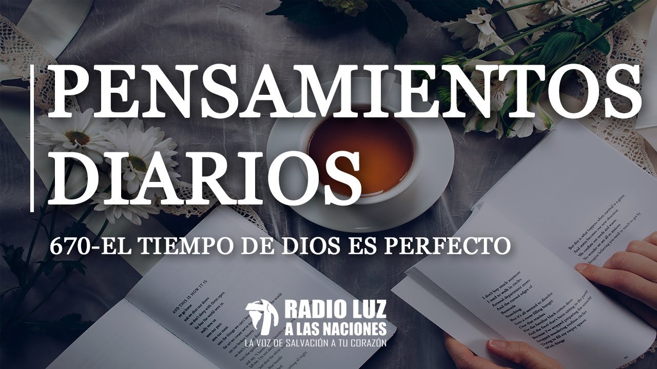 670 - EL TIEMPO DE DIOS ES PERFECTO