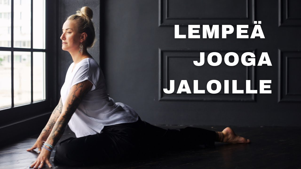 Lempeä Jooga Jaloille - Seisomatyöläisille, Lenkkeilijöille