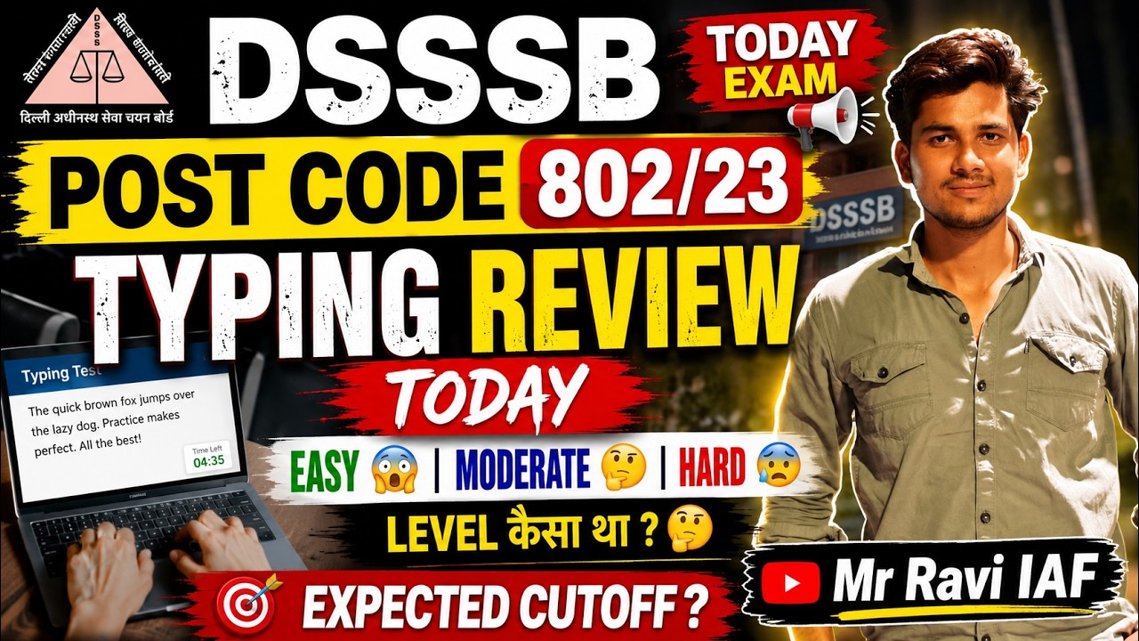 DSSSB Post Code 802/23 Typing Review Today | Typing Test Level कैसा था? | Accuracy, Mistakes