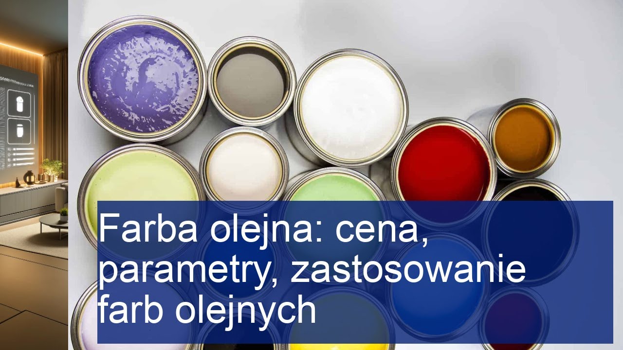 Farba olejna: cena, parametry, zastosowanie farb olejnych