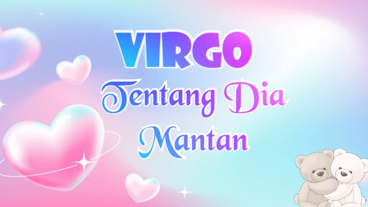 VIRGO //TENTANG MANTAN KAMU SAAT INI #timeless #reading #virgo 