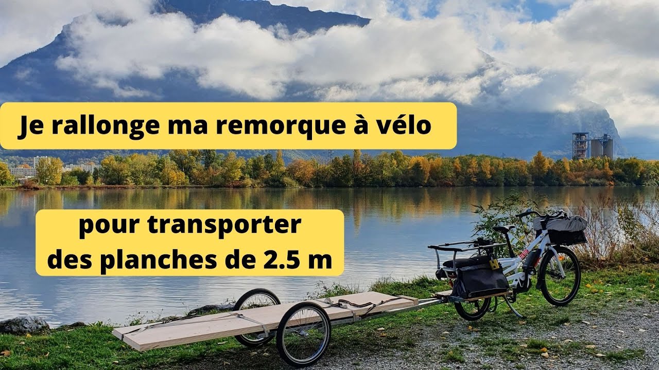 Je rallonge ma remorque à vélo, pour transporter des planches de 2,5 m.