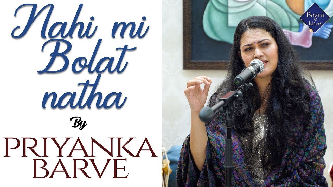 Nahi Mi Bolat Natha | Priyanka Barve | Bazm e Khas