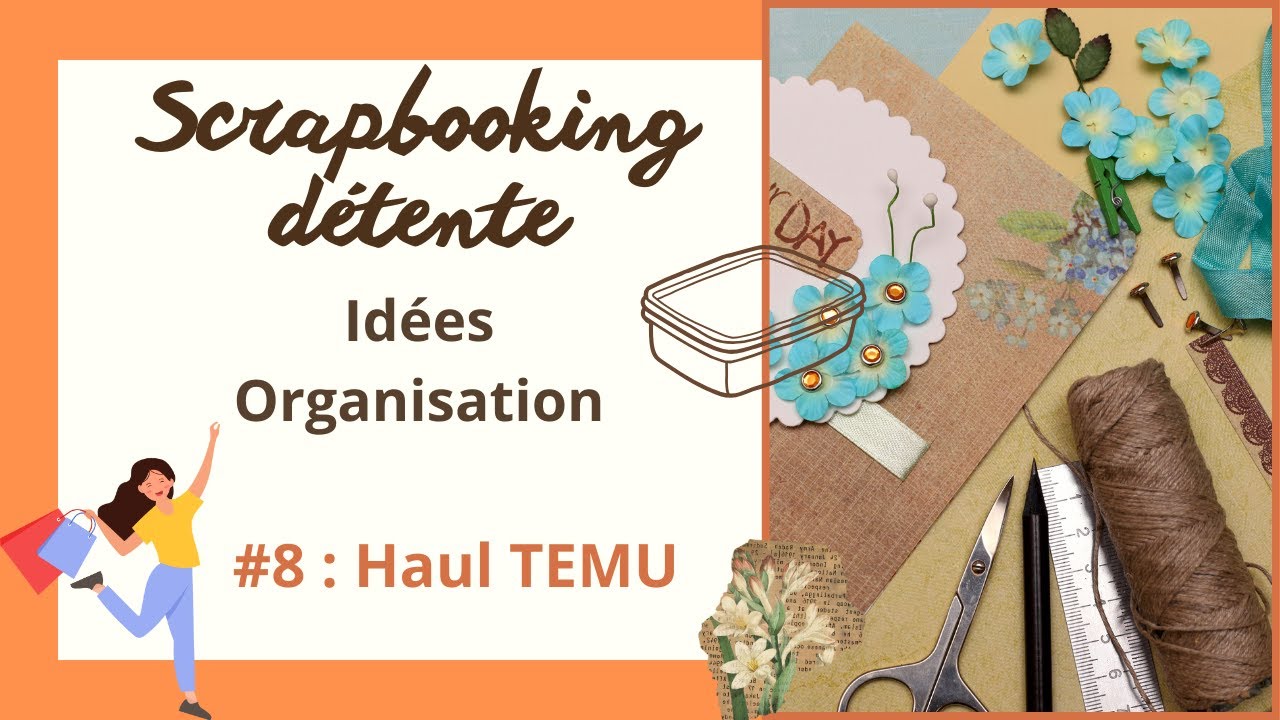 Idées pour l'organisation de la Scraproom : HAUL TEMU ! On se motive ensemble, scrap détente n°8