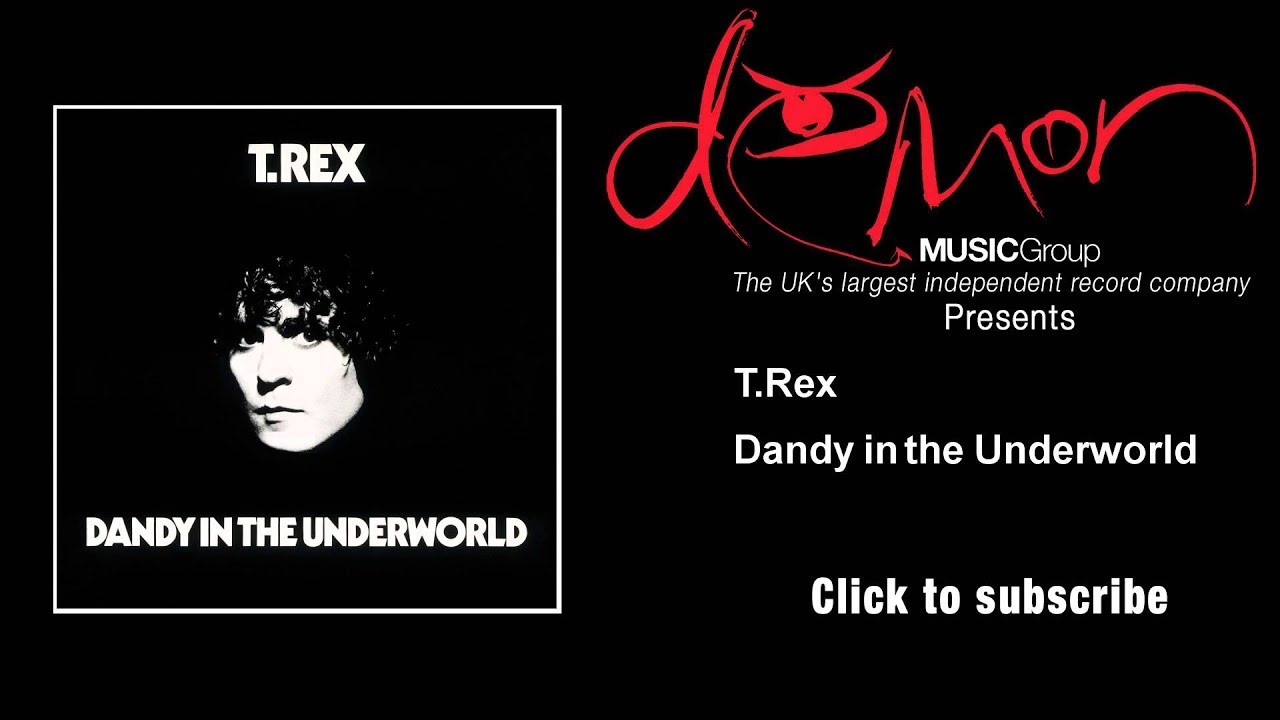 T.Rex - Dandy in the Underworld