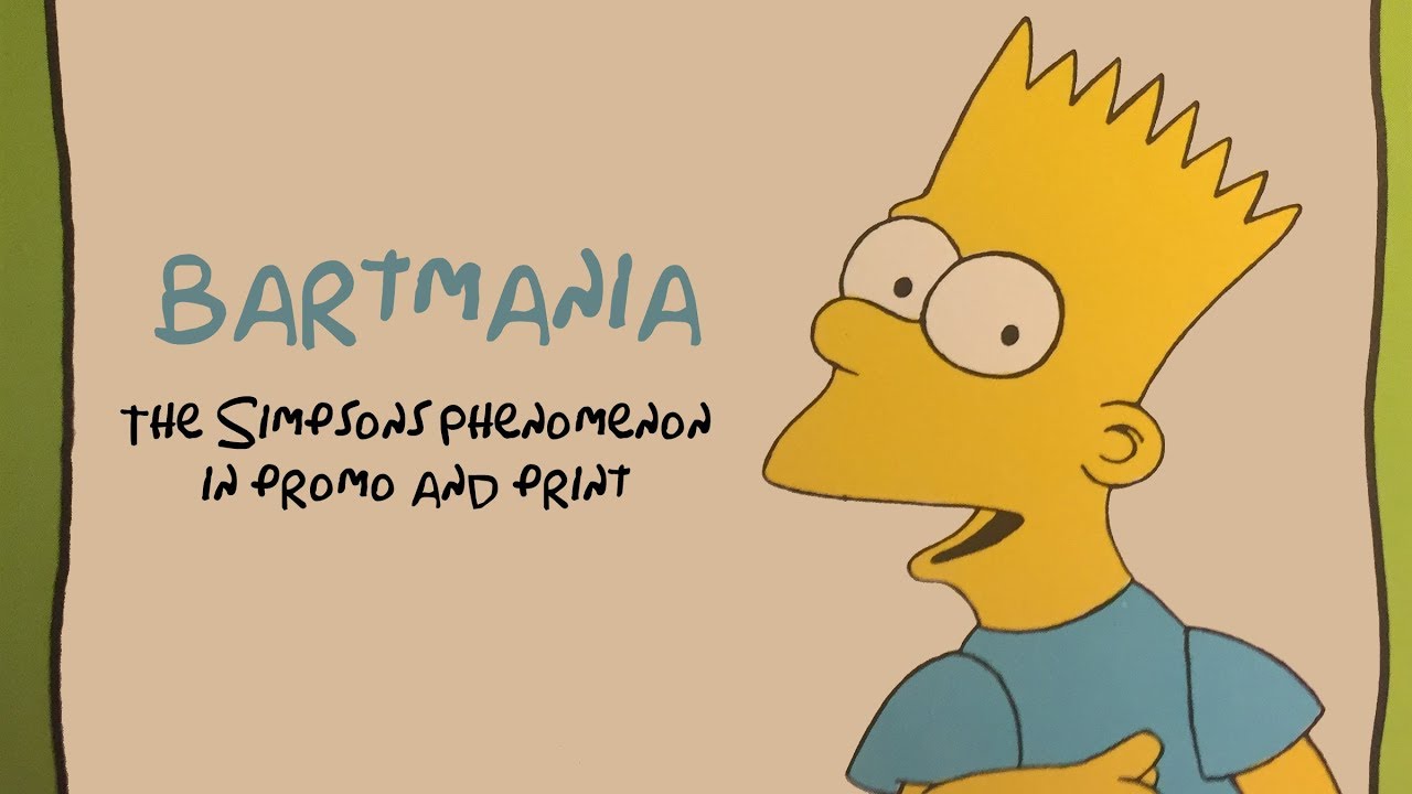 Bartmania: The Simpsons Phenomenon In Promo and Print