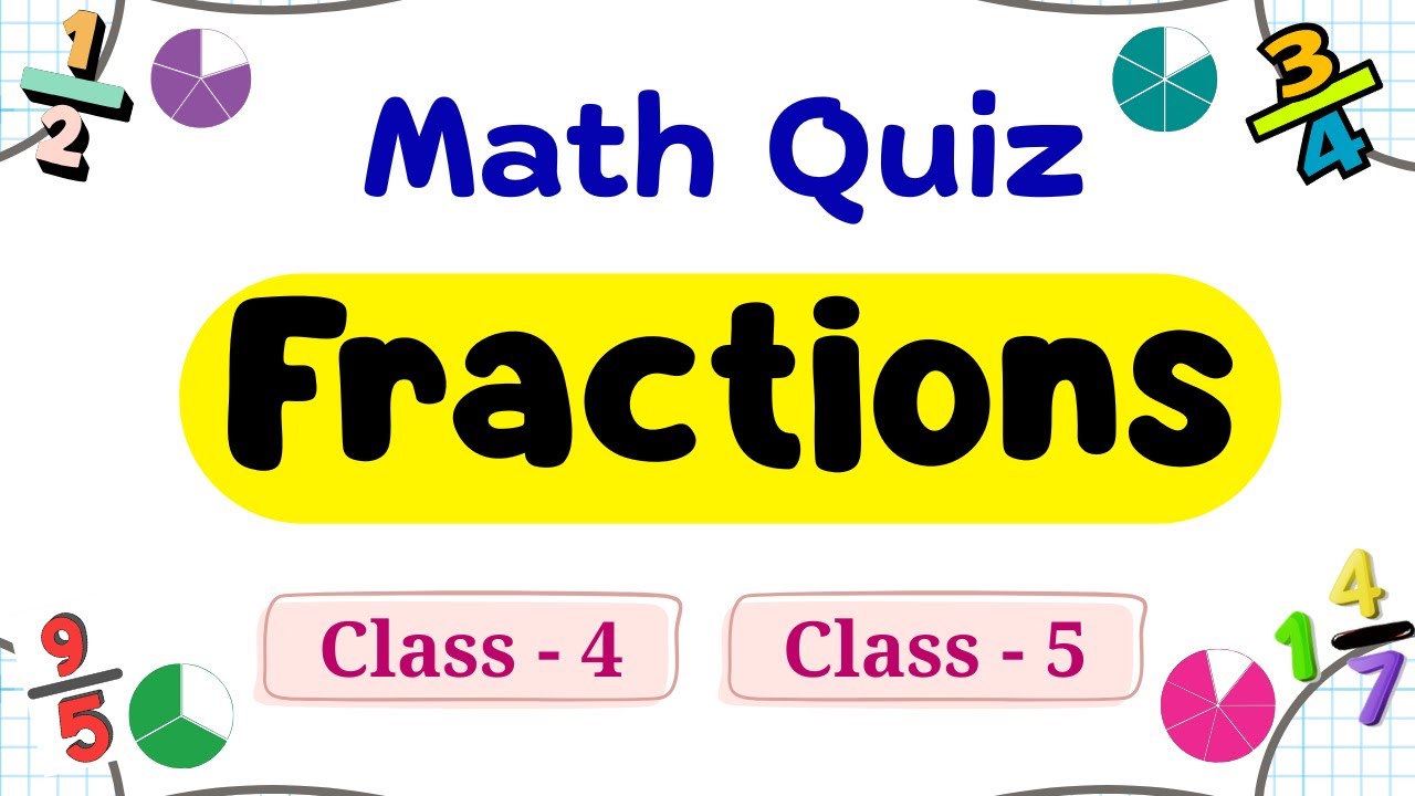 Fraction Quiz | Class 4 Maths Quiz | Quiz on Fractions | Grade 5 Fractions | Maths Quizzes for Kids