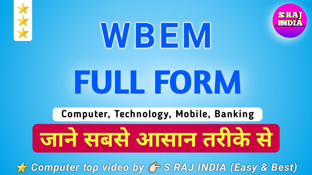 WBEM FULL FORM BY S RAJ INDIA TOP COMPUTER, TECHNOLOGY AND MOBILE VIDEO EASY AND BEST SUBSCRIBE NOW