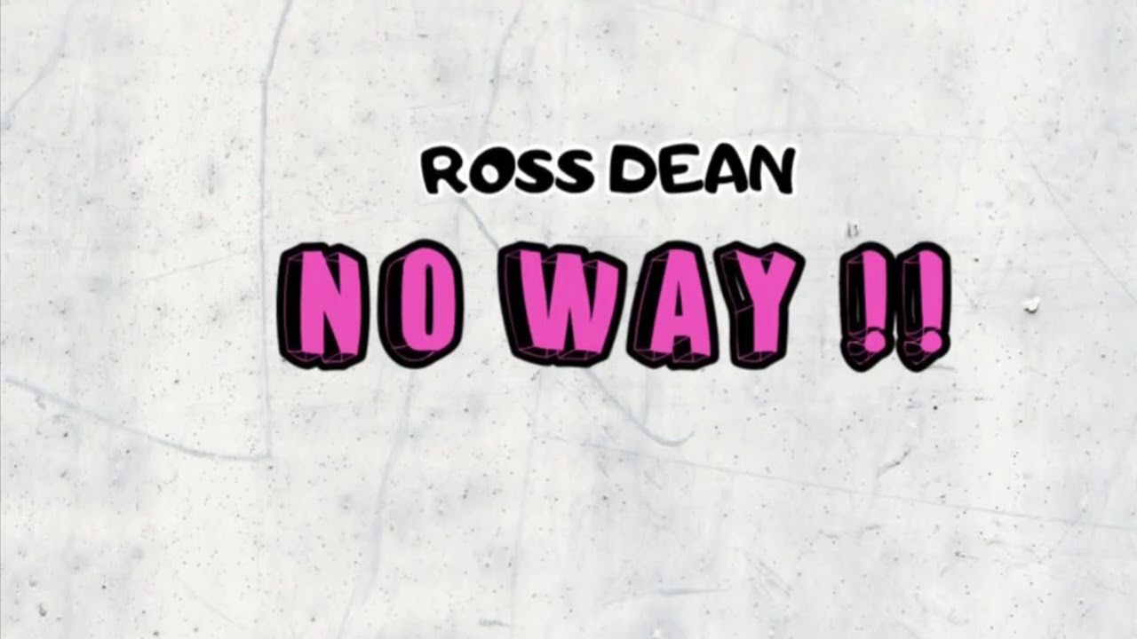 Ross Dean - No Way