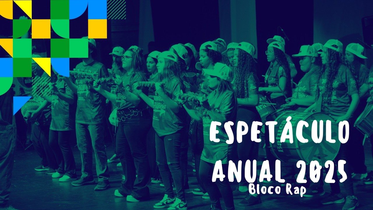Espetáculo Anual:``Minha Comunidade, Minha História:Orgulho de Ser Favela´´ Bloco Rap/ Bateria BEM
