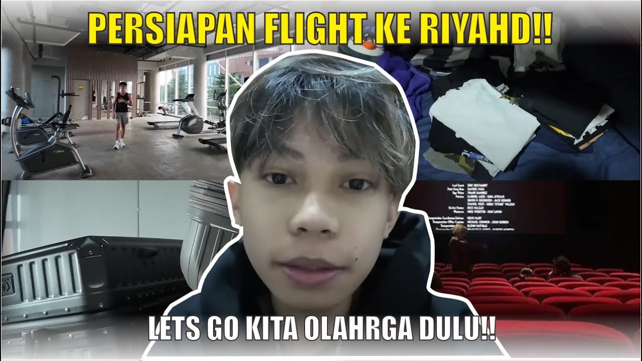 PERSIAPAN SEBELUM BERANGKAT KE RIYADH!!! KITA OLAHRAGA DULU + NONTON BIOSKOP BARENG SEBELUM ✈✈✈