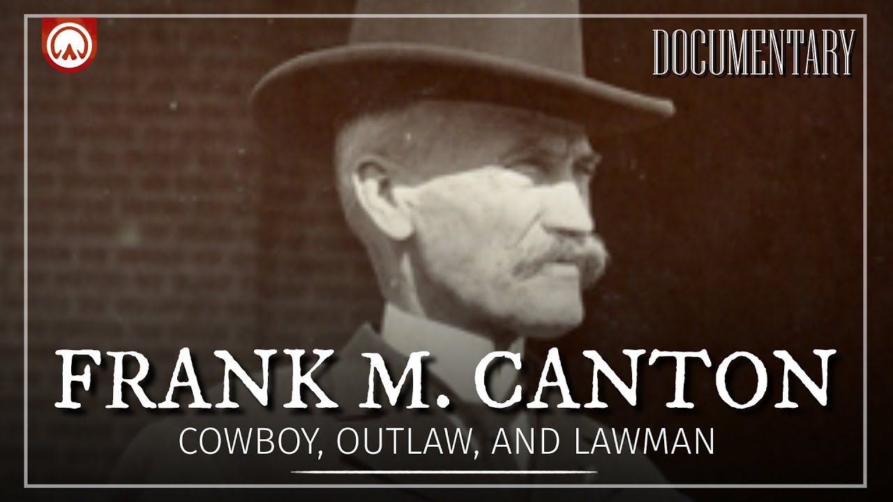 Frank M. Canton: Cowboy Detective and Wild West Bounty Hunter...