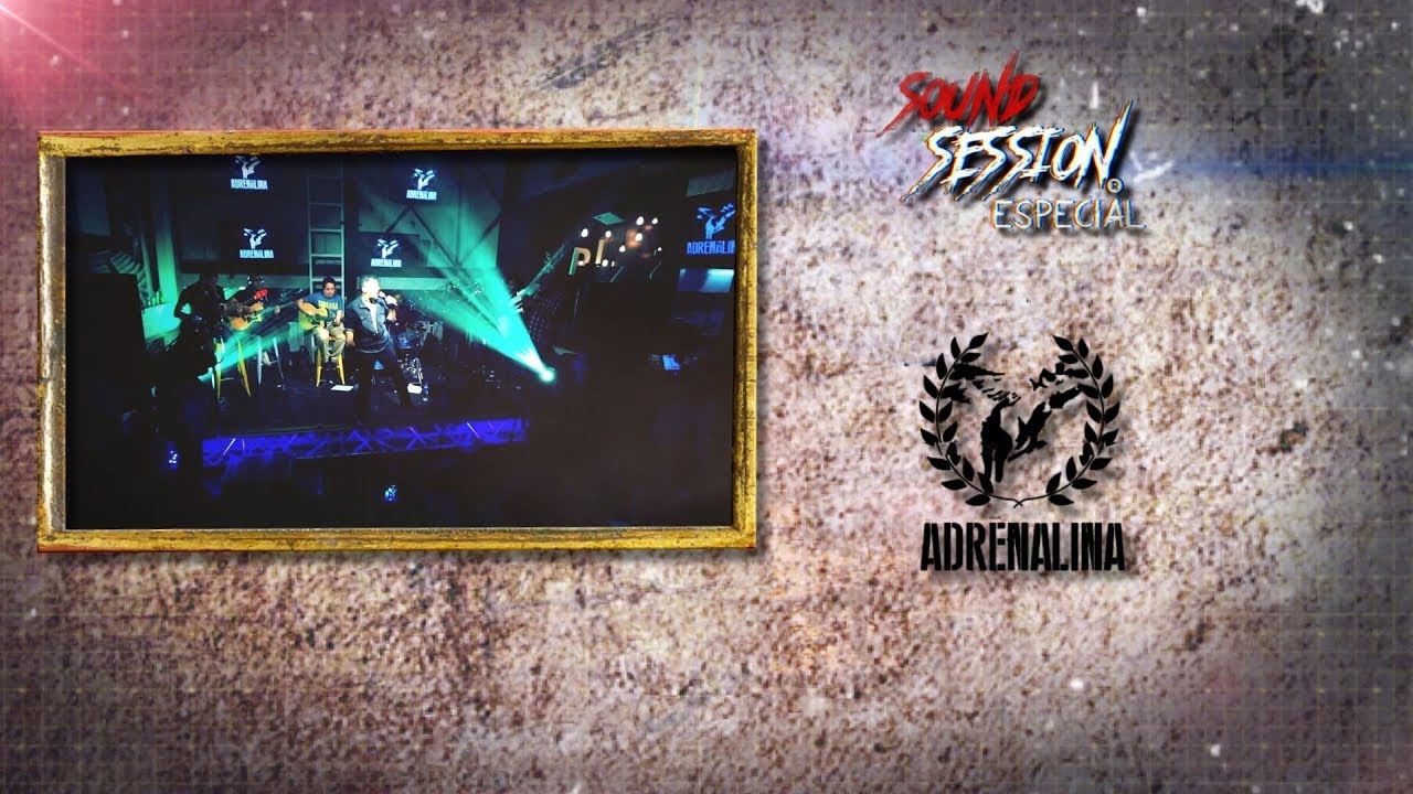 Sound Session - T01E05 - Adrenalina (Especial)