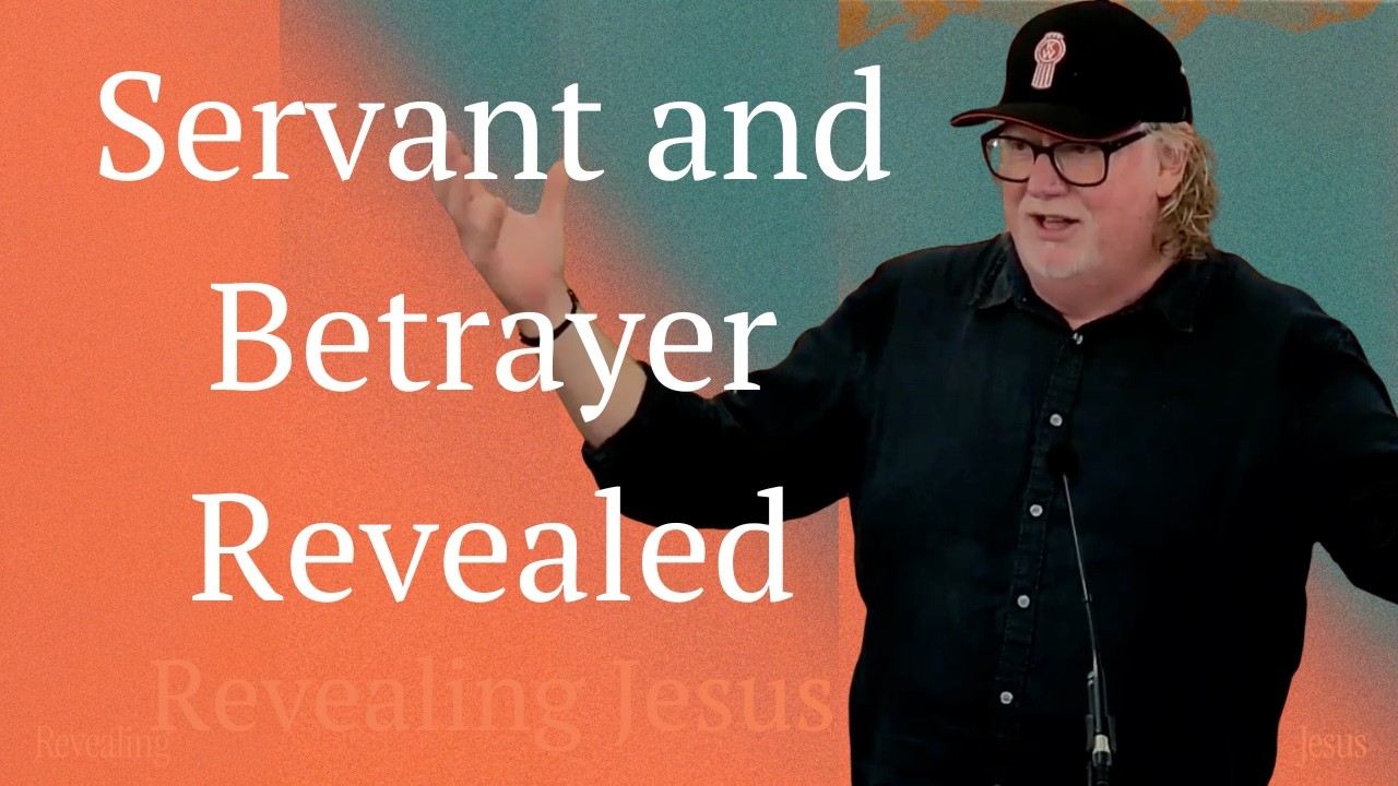 Servant and Betrayer Revealed | John 13:1-35