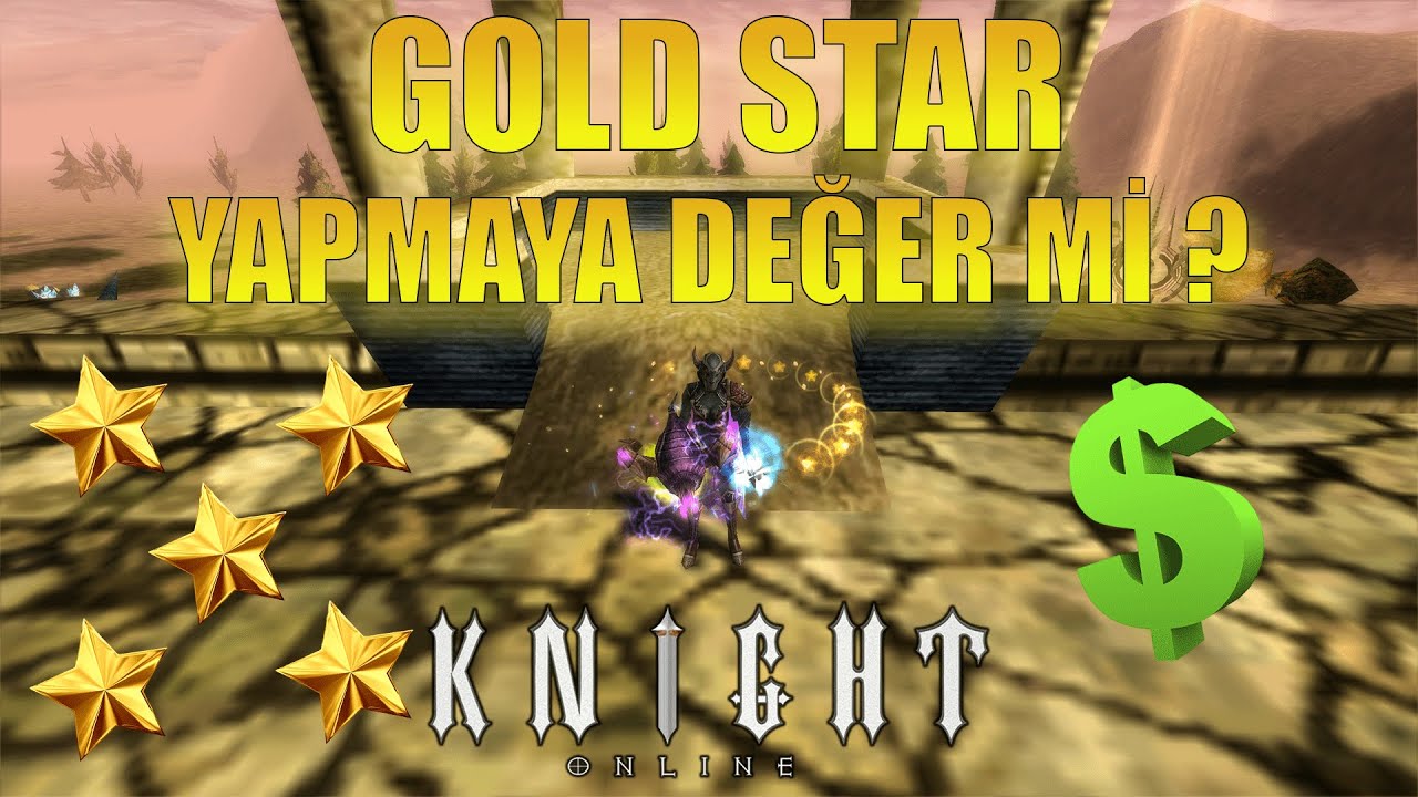 GOLD STAR PARASINA DEĞER Mİ ? | DESTAN İNT BP | #knightonline