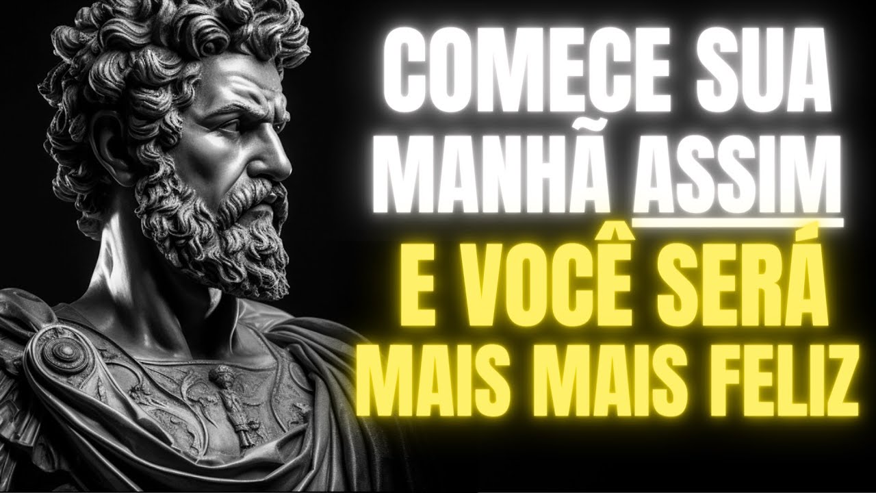 7 Coisas que Você DEVE FAZER Todas as Manhãs PARA ser mais FELIZ COMO NUNCA (Rotina Estoica)