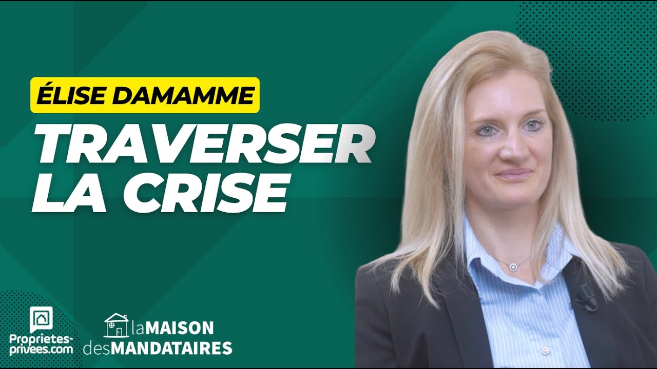 Propriétés-Privées.com - Traverser la crise - Élise Damamme