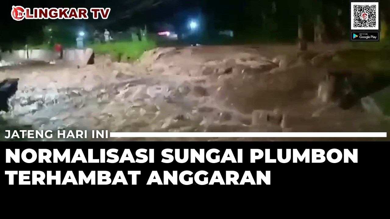 NORMALISASI SUNGAI PLUMBON SEMARANG TERTUNDA, ANGGARAN PEMBEBASAN LAHAN JADI KENDALA