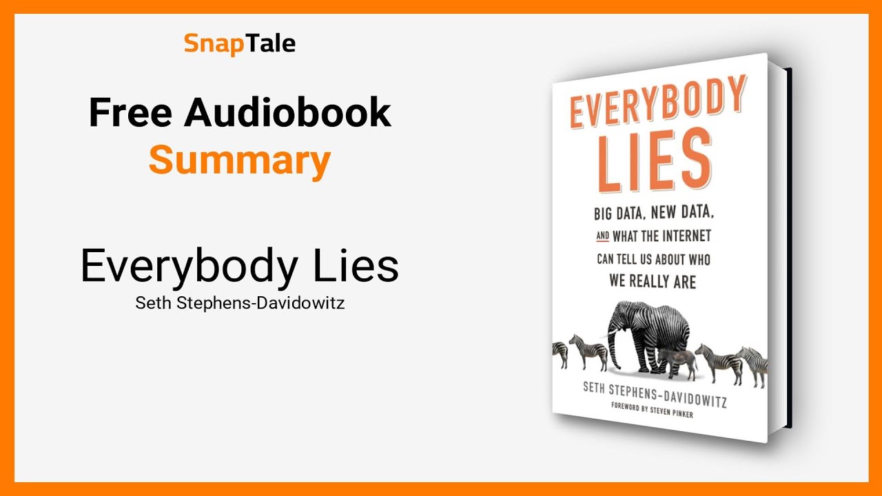 Everybody Lies by Seth Stephens-Davidowitz: 13 Minute Summary