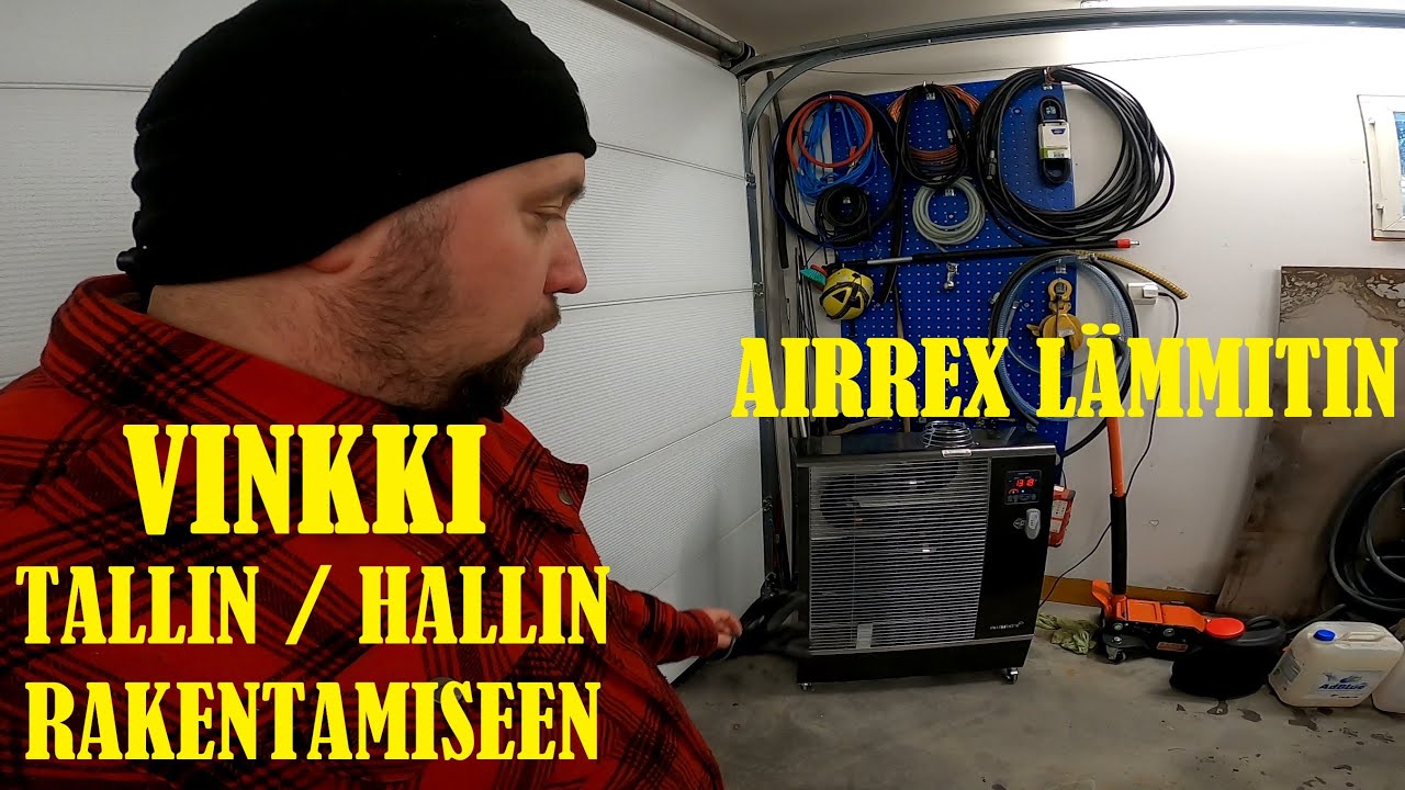 Vinkkejä TALLIN/HALLIN rakentamiseen. AIRREX lämmitin. Tallin siivousta.