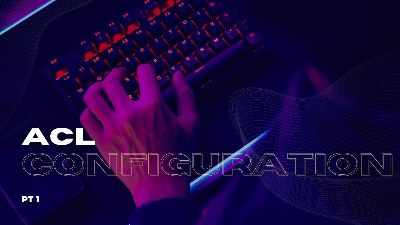 ACL | Access Control List Configuration | PT1