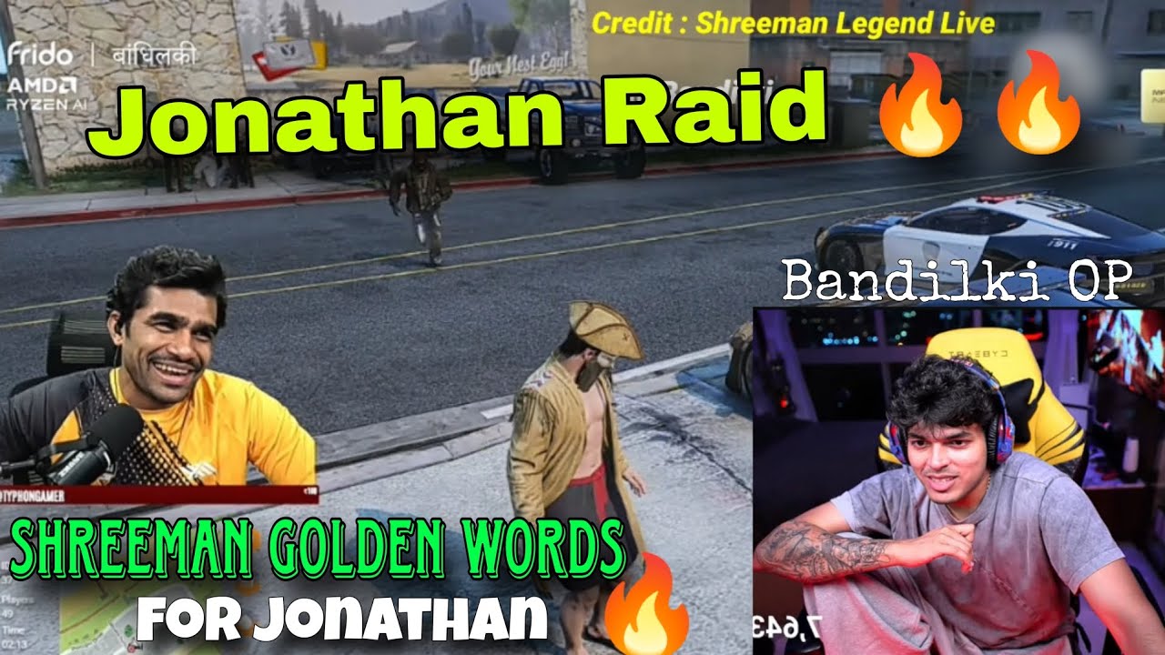 JONATHAN RAID 🔥 | SHREEMAN LEGEND GOLDEN WORDS FOR JONATHAN ❤