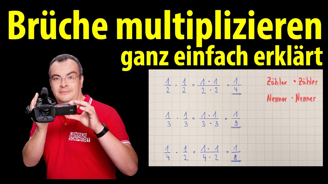 Brüche multiplizieren - Grundlagen ganz einfach erklärt | Lehrerschmidt