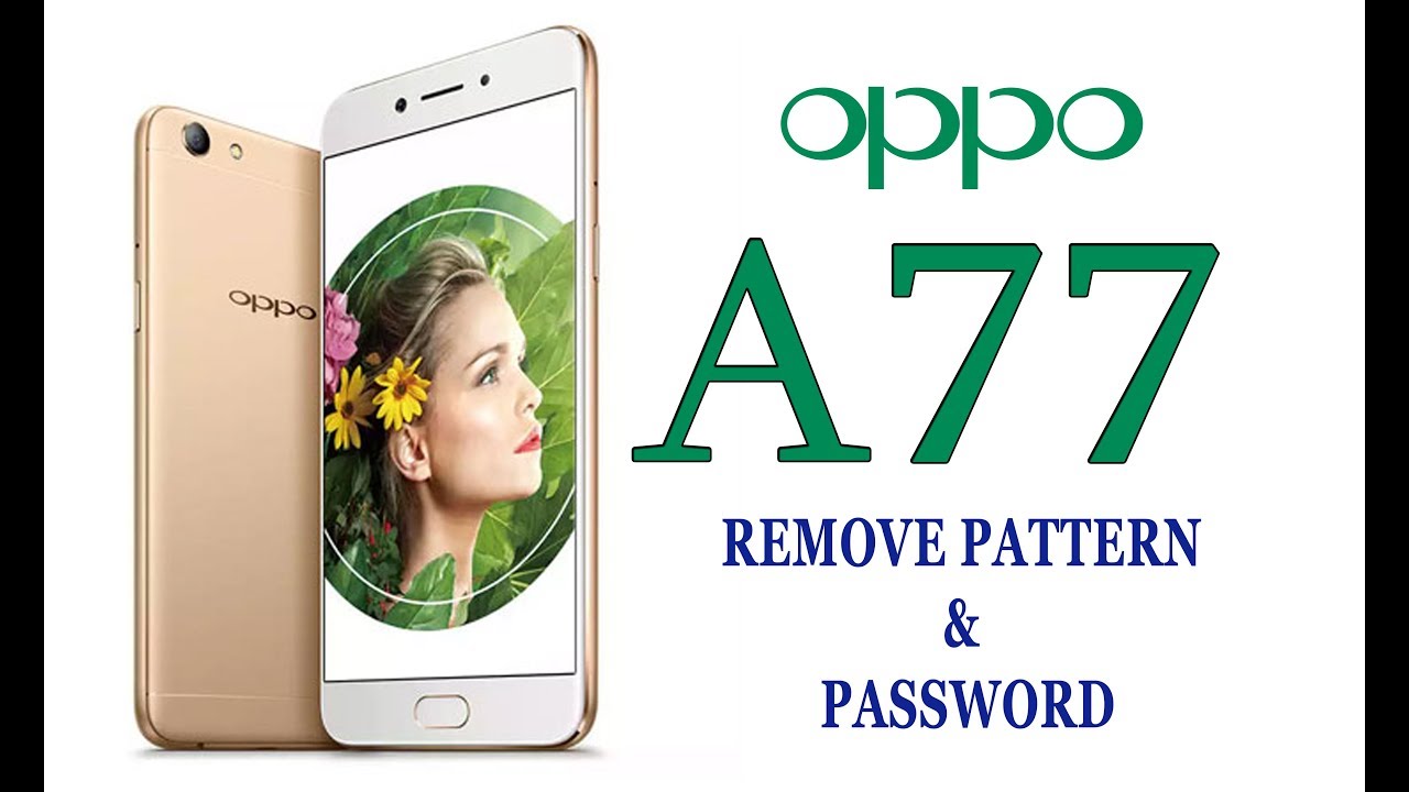 How to Unlock Pattern & Password  Oppo A77 (CPH1715)