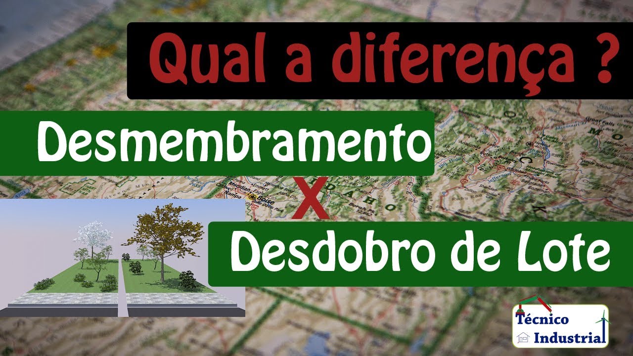 Qual é a diferença entre desmembramento e desdobro de lote?