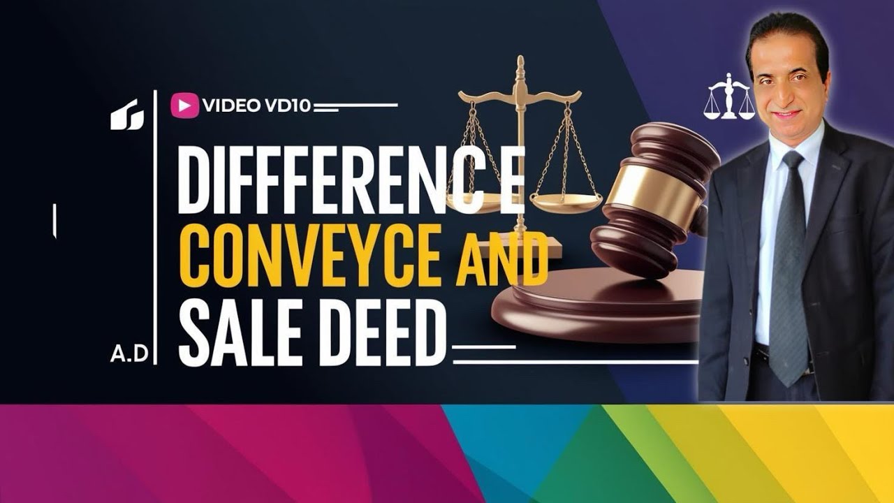 Difference between Conveyance Deed and Sale Deed  | Iqbal International Law Services®