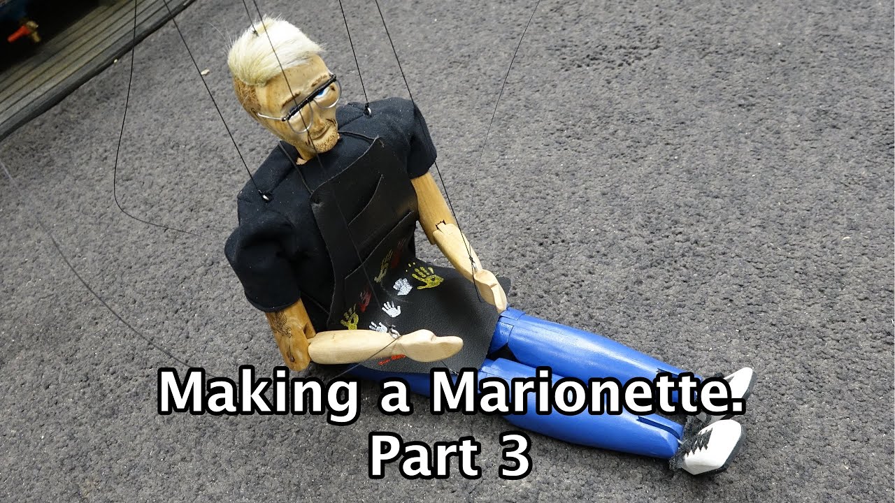 Making a Marionette   Part 3