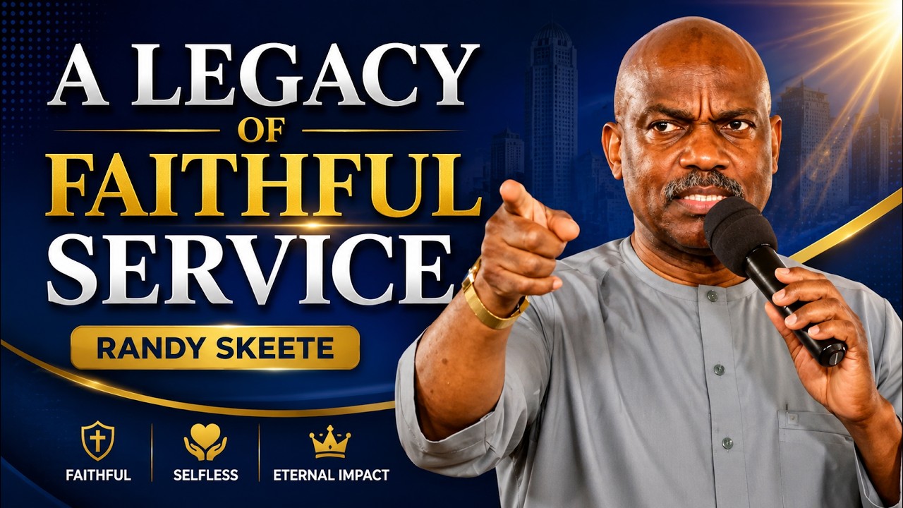 A Legacy of Faithful Service | Pastor Randy Skeete