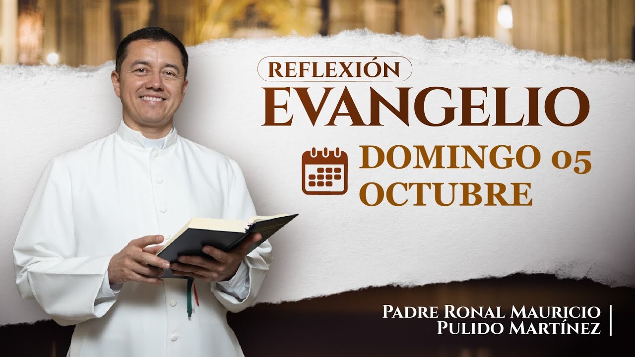 Evangelio de Hoy Domingo 05 de Octubre de 2025  Lectura y Reflexión