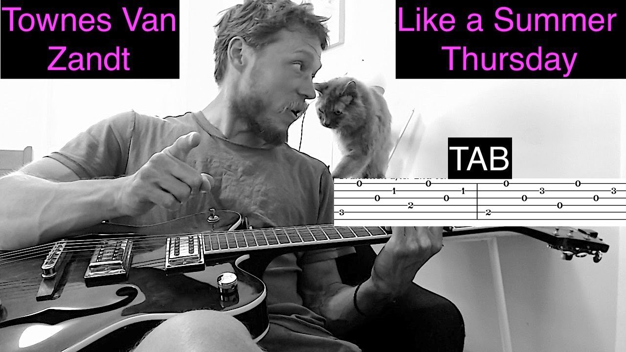 Like a Summer Thursday - Full Guitar Tutorial w Tab - Townes Van Zandt