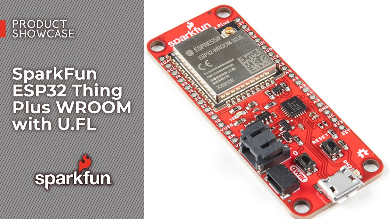 Product Showcase: SparkFun ESP32 Thing Plus WROOM with U.FL