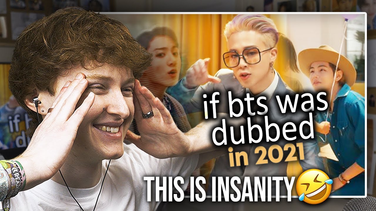 THIS IS INSANITY! (if bts was dubbed in 2021 | Reaction)