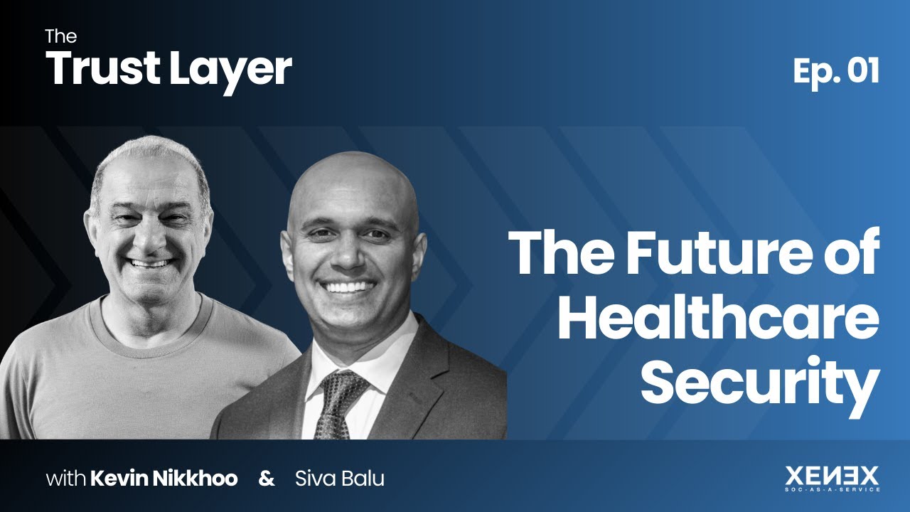The Future of Healthcare Security with Siva Balu