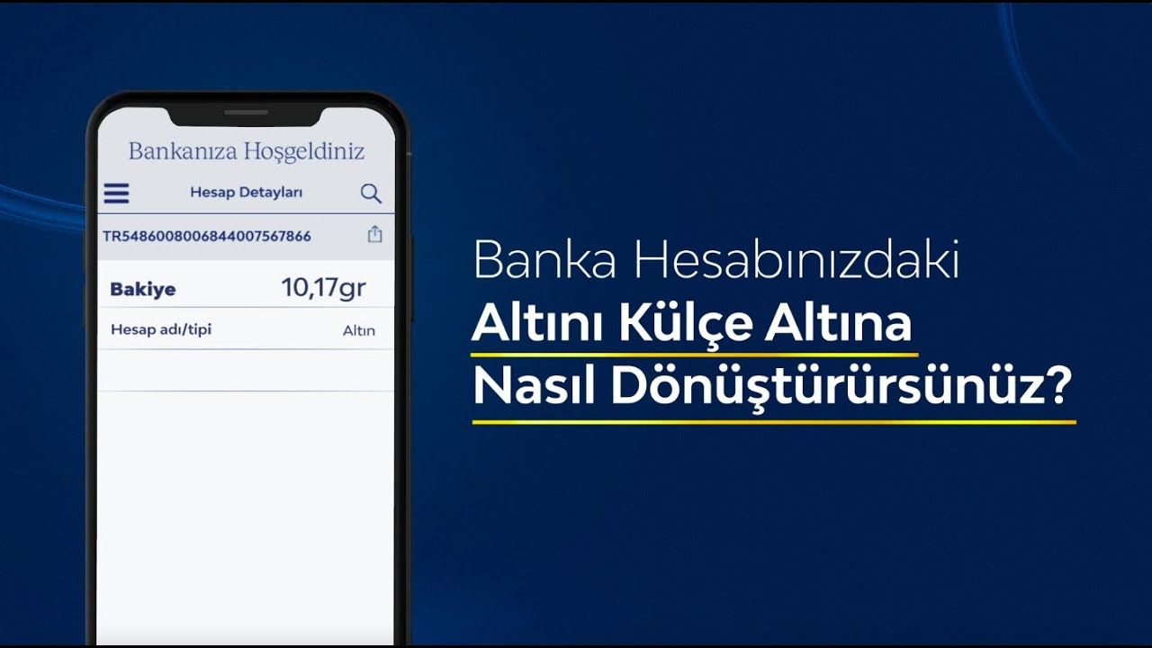 Banka Hesabınızdaki Altını K&uuml;l&ccedil;e Altına Nasıl D&ouml;n&uuml;şt&uuml;r&uuml;rs&uuml;n&uuml;z?