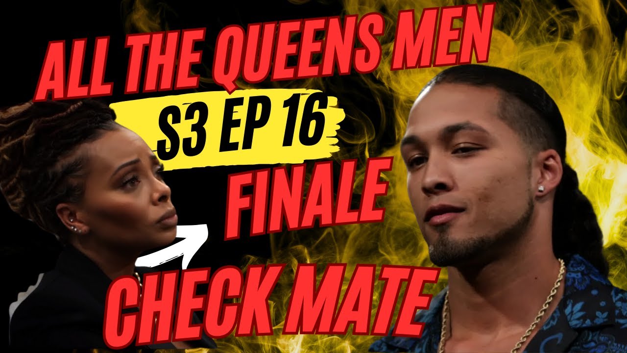 CHRISTIAN KEYES | ALL THE QUEENS MEN | S3 EP 16 | CHECK MATE | FINALE